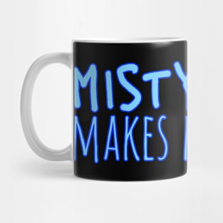 Misty rain. Funny, weather quote Mug